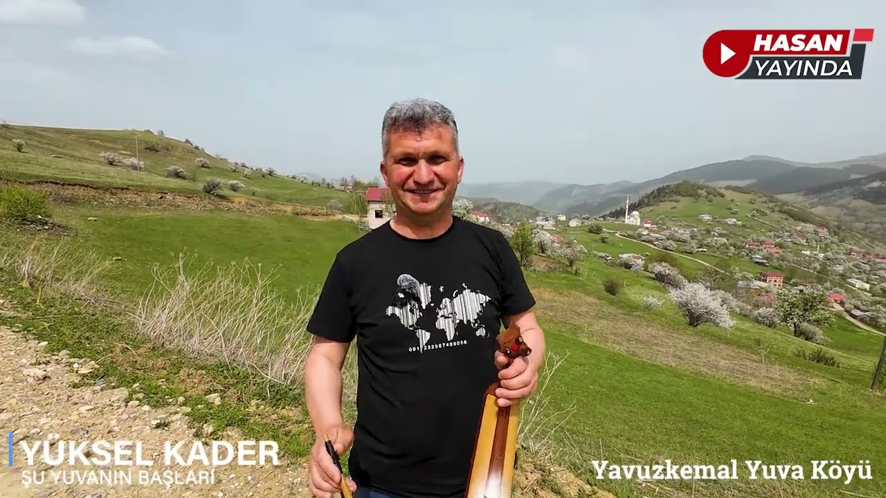YÜKSEL KADER  ŞU YUVANIN YOLLARI YAVUZKEMAL BELDESİ YUVA KÖYÜ