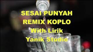Sesai Punyah - Remix Dangdut Koplo