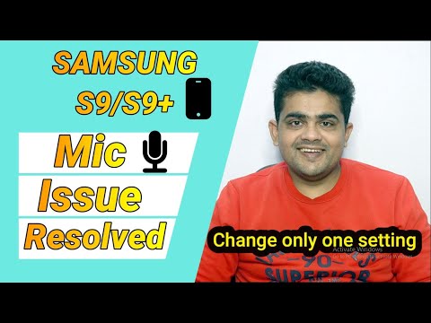 Samsung S9 and S9 Plus microphone issue solution | 100% working setting 🔥🔥🔥🔥