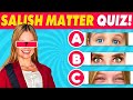 Salish matter quiz  how much do you know about salish matter king ferran salishmatter funquiz