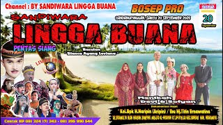 LIVE SANDIWARA LINGGA BUANA Candangpinggan, Sabtu 20 September 2025 PENTAS SIANG