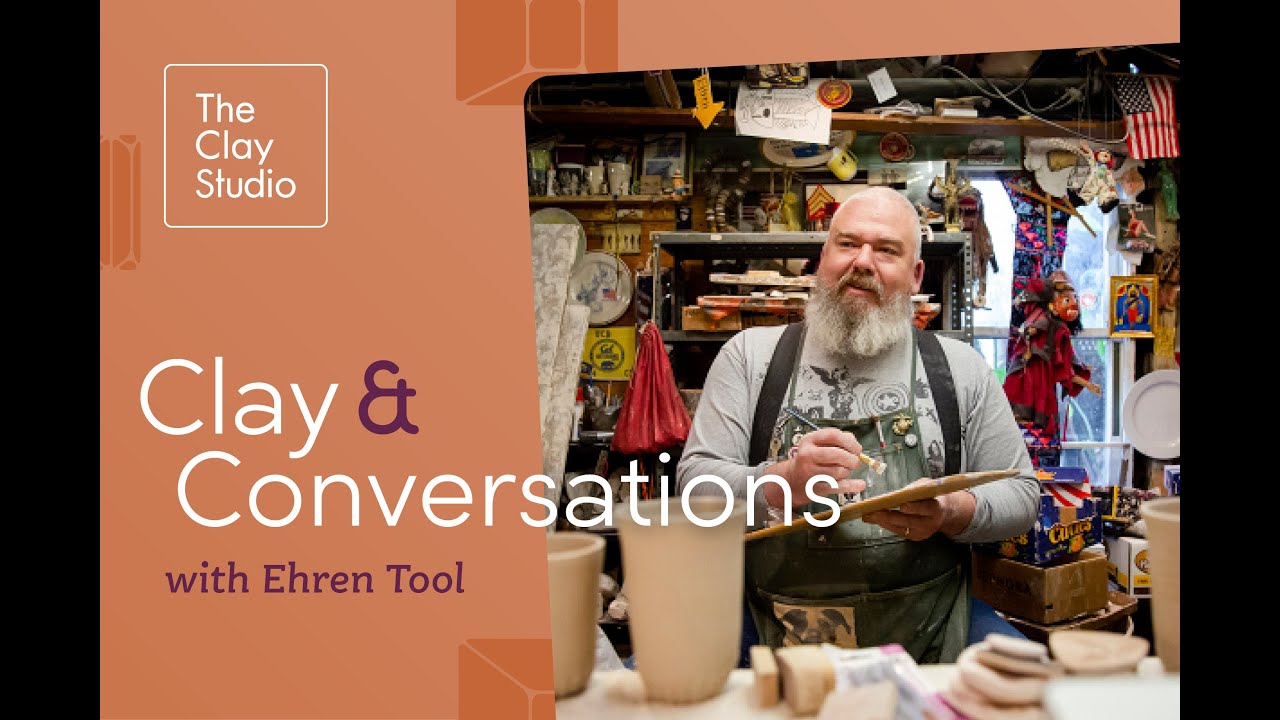 Clay and Conversations with Ehren Tool