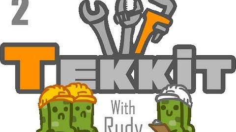 Tekkit With Rudy - Part 2: Hunt For Rubber Trees