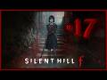 SILENT HILL f | Nos aproximamos al final | Episodio 17