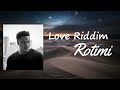 Rotimi - Love Riddim Lyrics