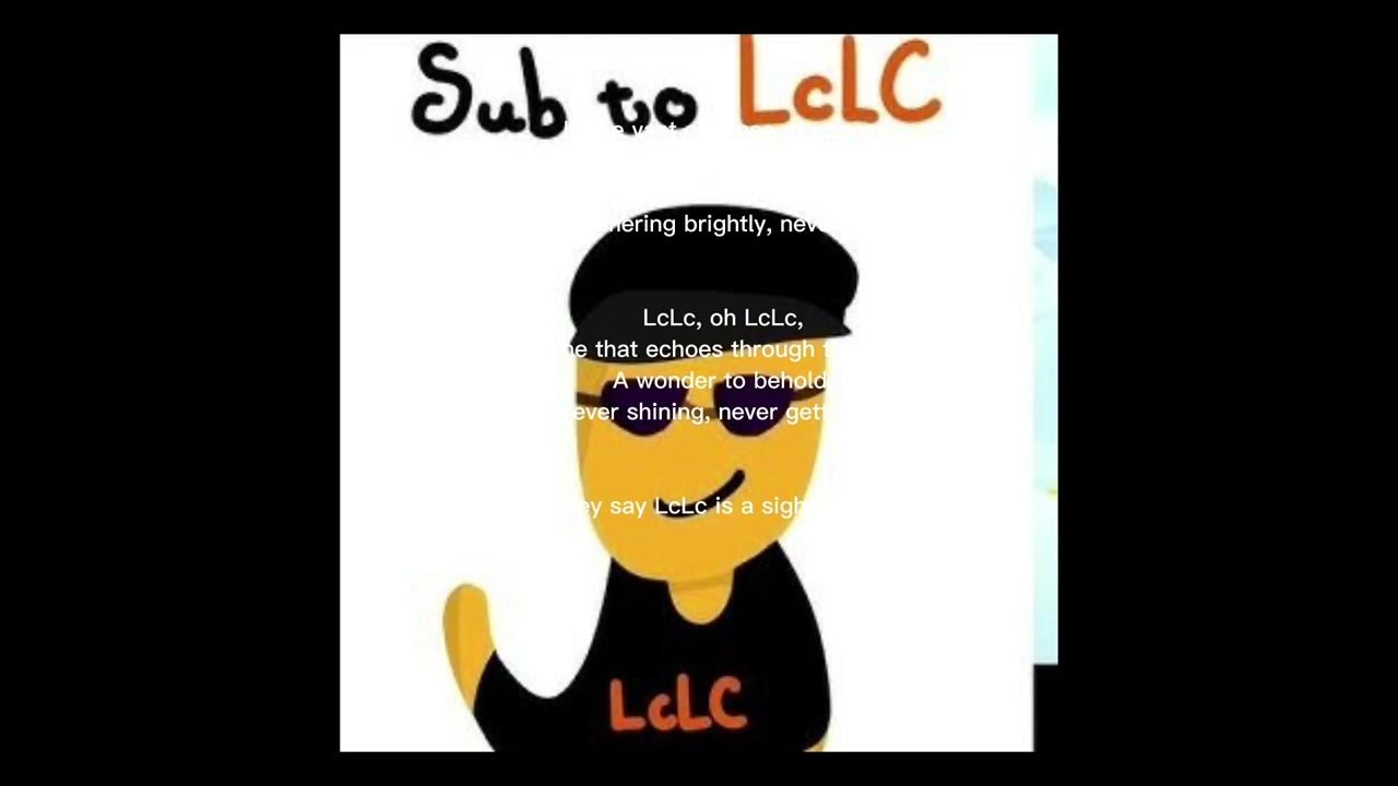 A SONG FOR LCLC YouTube