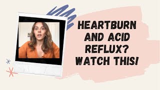 Heartburn, Acid Reflux and GERD