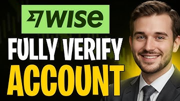 How to Fully Verify Your Wise Account in 2025 (Step by Step)