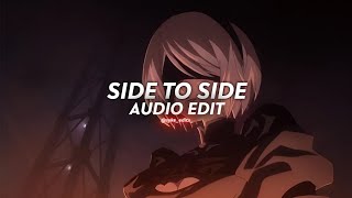 side to side - ariana grande [edit audio]