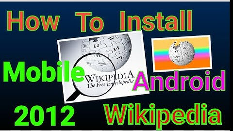 How to Install | Wikipedia | App | Android Mobile | 2017