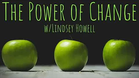Episode 41: The Power of Change with Lindsey Howell