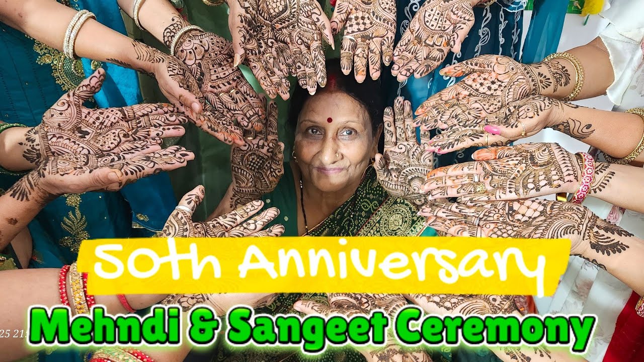 Mehndi and Sangeet Ceremony 💃| Parents 50th Anniversary Celebration | Mehndi Ceremony 2025 😍