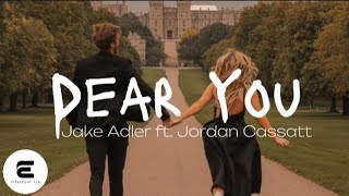 Jake Adler Ft. Jordan Catt - Dear You Lyric Video