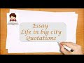 Essay life in a big city quotations best quotes for essay writing
