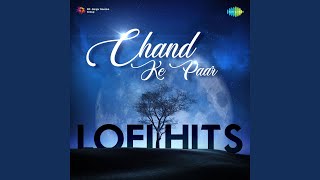Kaun Disha Mein Leke Chala - Lofi
