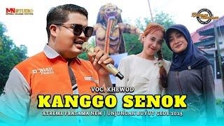 KANGGO SENOK VOC. KHEWOD | XTREME PRATAMA NEW - UNJUNGAN BUYUT GEDE KLAMPOK TEGALMULYA 2025