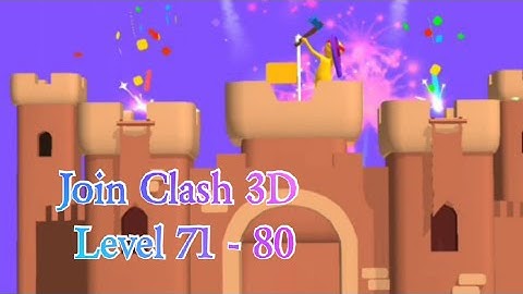 Join Clash 3D Level 71 - 80 Walkthrough Gameplay