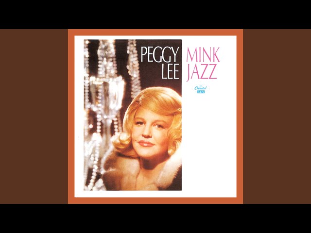 Peggy Lee - The Lady Is A Tramp