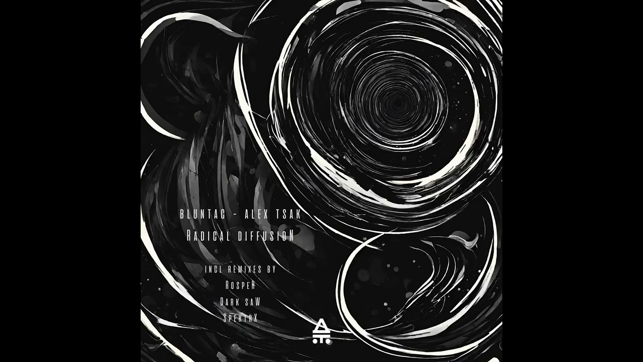 Watch Bluntac & Alex Tsak - Radical Diffusion (Spektrx Remix) on YouTube Watch Bluntac & Alex Tsak - Radical Diffusion (Spektrx Remix) on YouTube