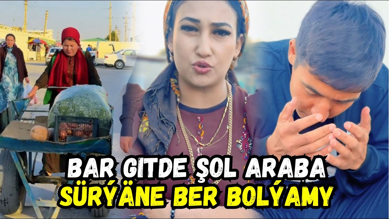 Oglum Getir Ýükleriňi Men Arabada Äkidip Bereýin