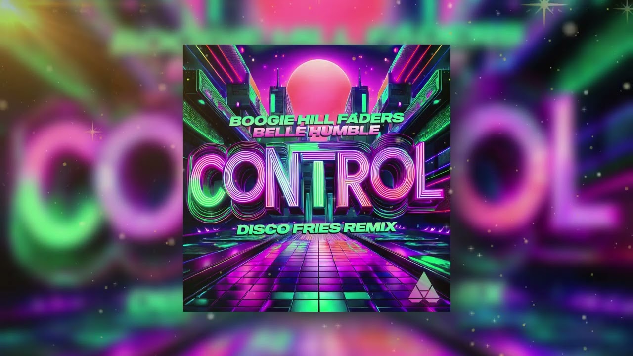 Boogie Hill Faders & Belle Humble - Control (Disco Fries Remix)