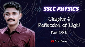 SSLC Physics | Reflection of Light | Chapter 4 - Part ONE |