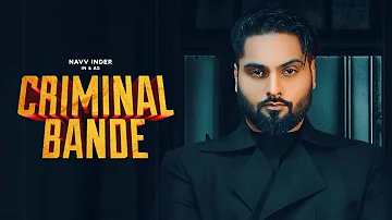 Criminal Bande - Navv Inder | New Punjabi Song | Latest Punjabi Song 2019 | Surma | Gabruu