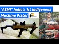 India&#39;s 1st Indigenously Made Machine Pistol &quot;ASMI&quot; | Facts about ASMI developed by DRDO and Army |