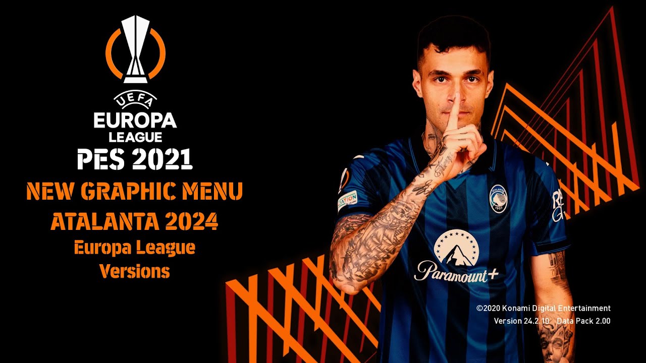 PES 2021 New Graphic Menu Atalanta 2024 Europa League Versions - YouTube