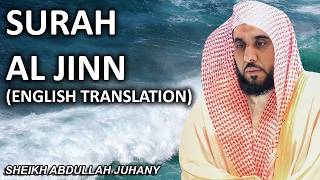 Surah Al-Jinn (The Jinn) | ENGLISH TRANSLATION - Sheikh Abdullah Juhany