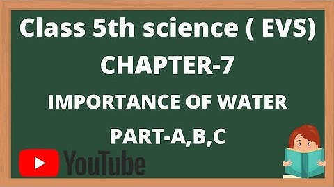 || Dav class 5 science chapter 7 Importance of water part-A,B,C solution ||