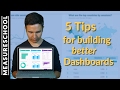 5 Tips for Building Better Data Dashboards