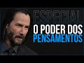 O PODER DOS PENSAMENTOS