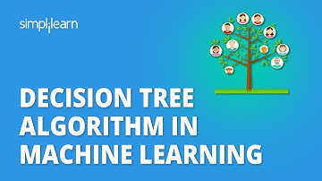 Decision Tree Algorithm In Machine Learning | Decision Tree In Machine Learning | Simplilearn