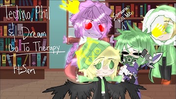 Techno, Phil & Dream Go to therapy | Ft. Sam| (This is crack mixed with angst)