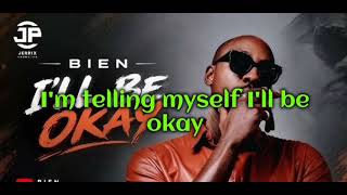 I'll be okay- Bien lyrics