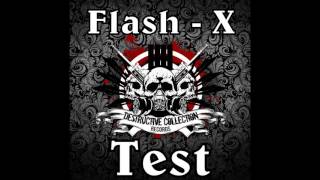 Flash-X - Test Two (Original Mix)