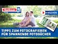 Tipps für spannende Fotobücher