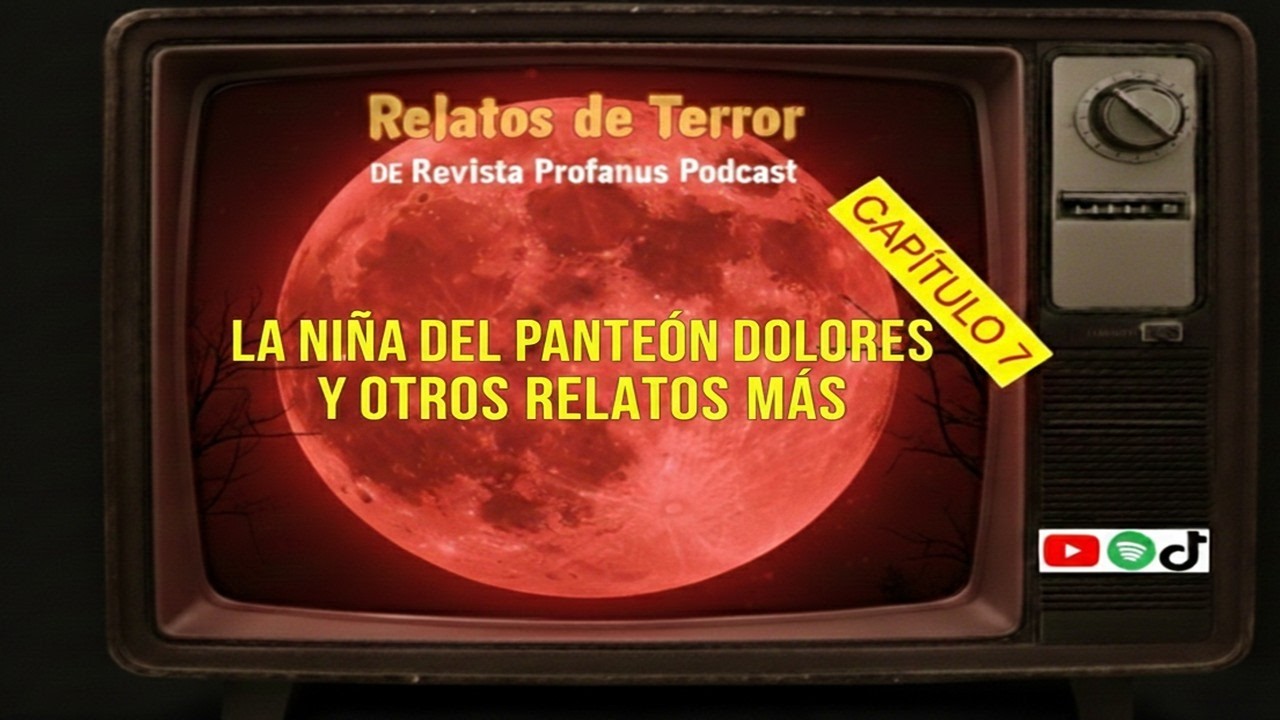 Relatos de Terror Revista Profanus Podcast no. 07 