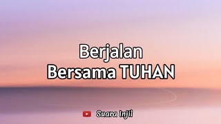 Berjalan Bersama TUHAN. Renungan Dan Doa Malam Suara Injil