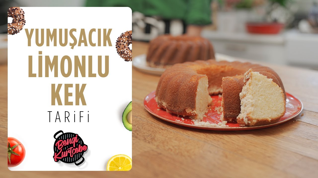 Limonlu Kek Tarifi Tatlı ve Ekşinin Lezzetli Uyumu YouTube