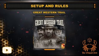 Great Western Trail ... Setup and Rules by the Crabby Dice