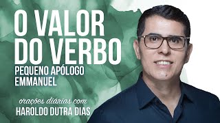 "O VALOR DO VERBO" - PEQUENO APÓLOGO - Emmanuel - Chico Xavier - Orações