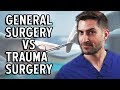 General Surgery & Trauma Surgery...What's The Difference?