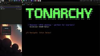 Quick Guide Install Tonarchy, Arch Based Linux with XFCE 4 Desktop (Beginner Friendly)