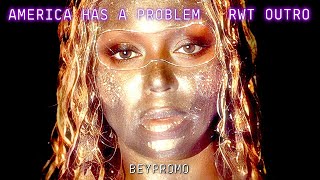 America Has A Problem rwt Outro  Studio Version