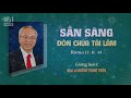 SẴN SÀNG ĐÓN CHÚA TÁI LÂM - Rôma 13:11-14 || Mục sư HUỲNH TRUNG THIÊN