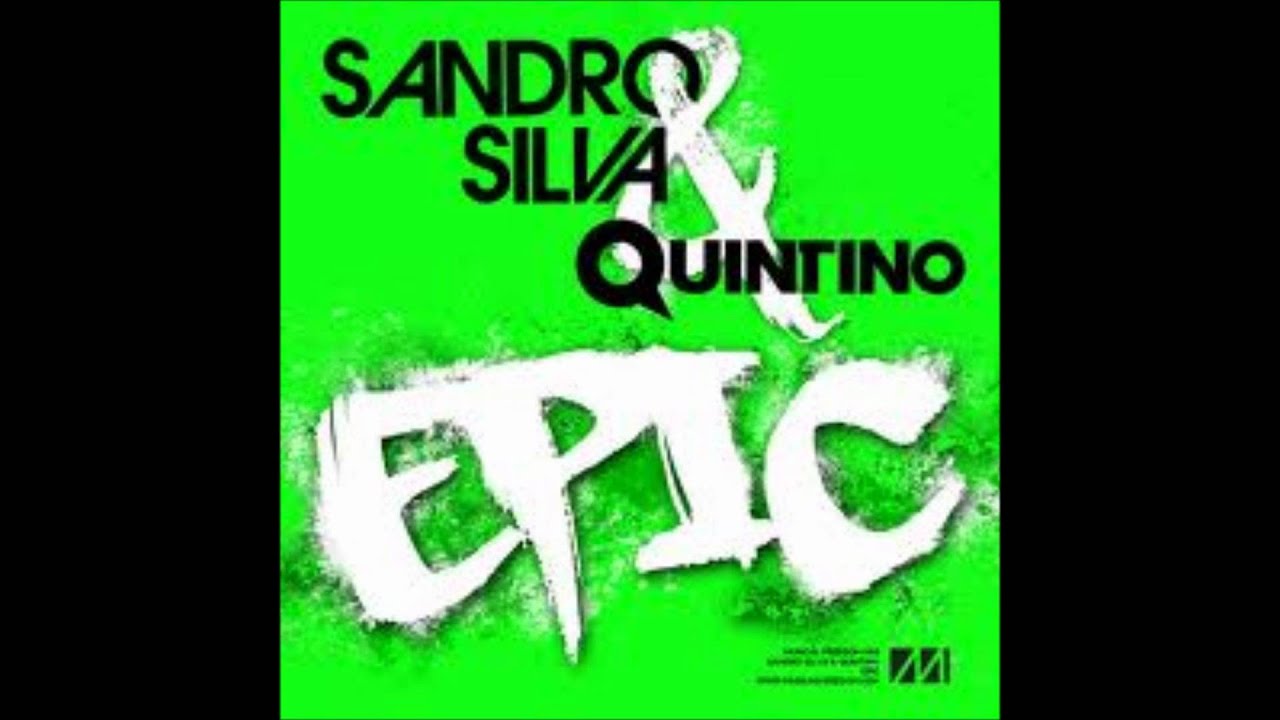 Sandro Silva & Quintino - Epic