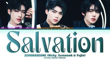 ZEROBASEONE (Ricky, Gunwook, Yujin) "Salvation (구원)" Color Coded Lyrics | Lyritix