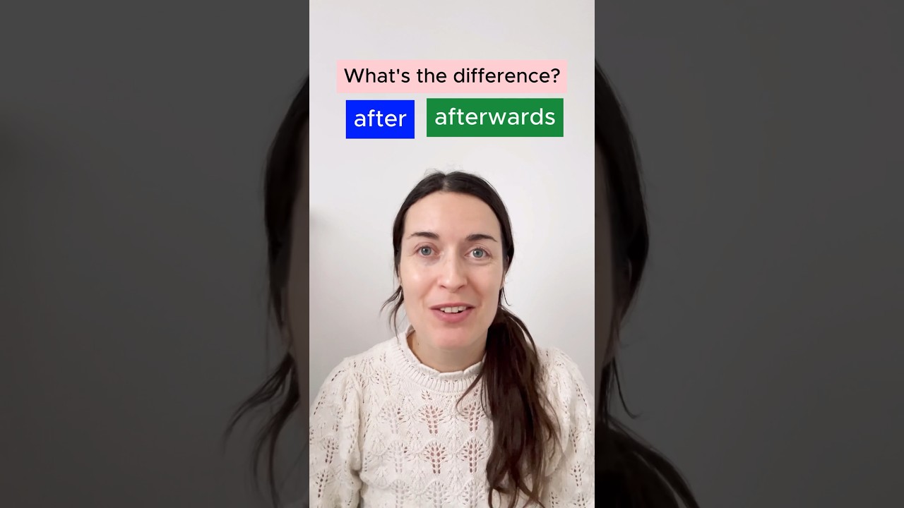 When To Use After And Afterwards